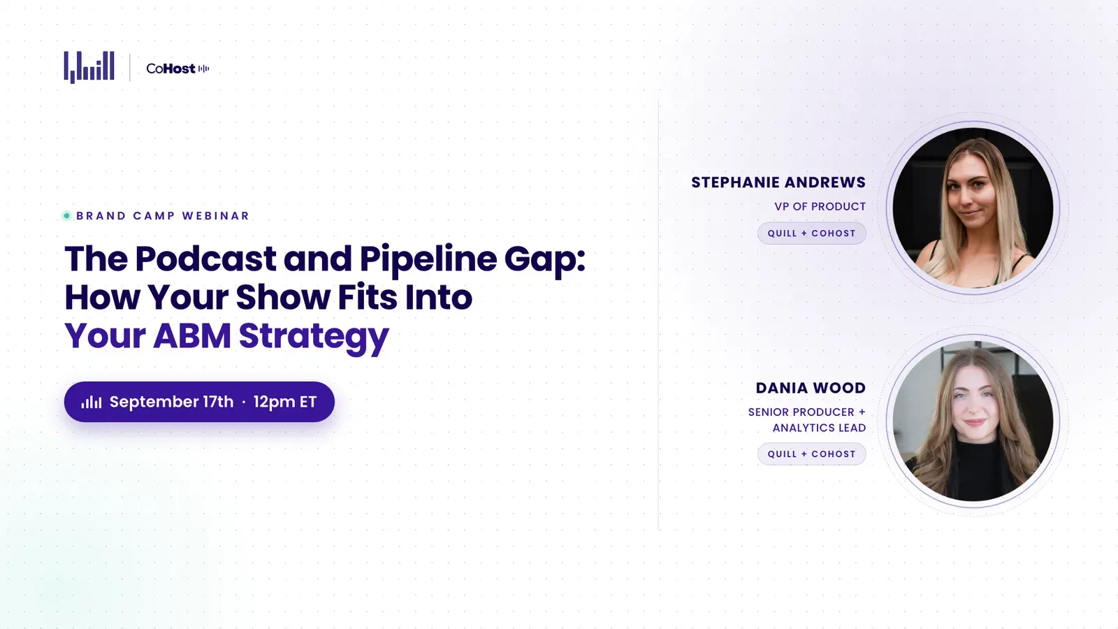 Brand Camp webinar title card for The Podcast and Pipeline Gap, with headshots of Stephanie Andrews and Dania Wood