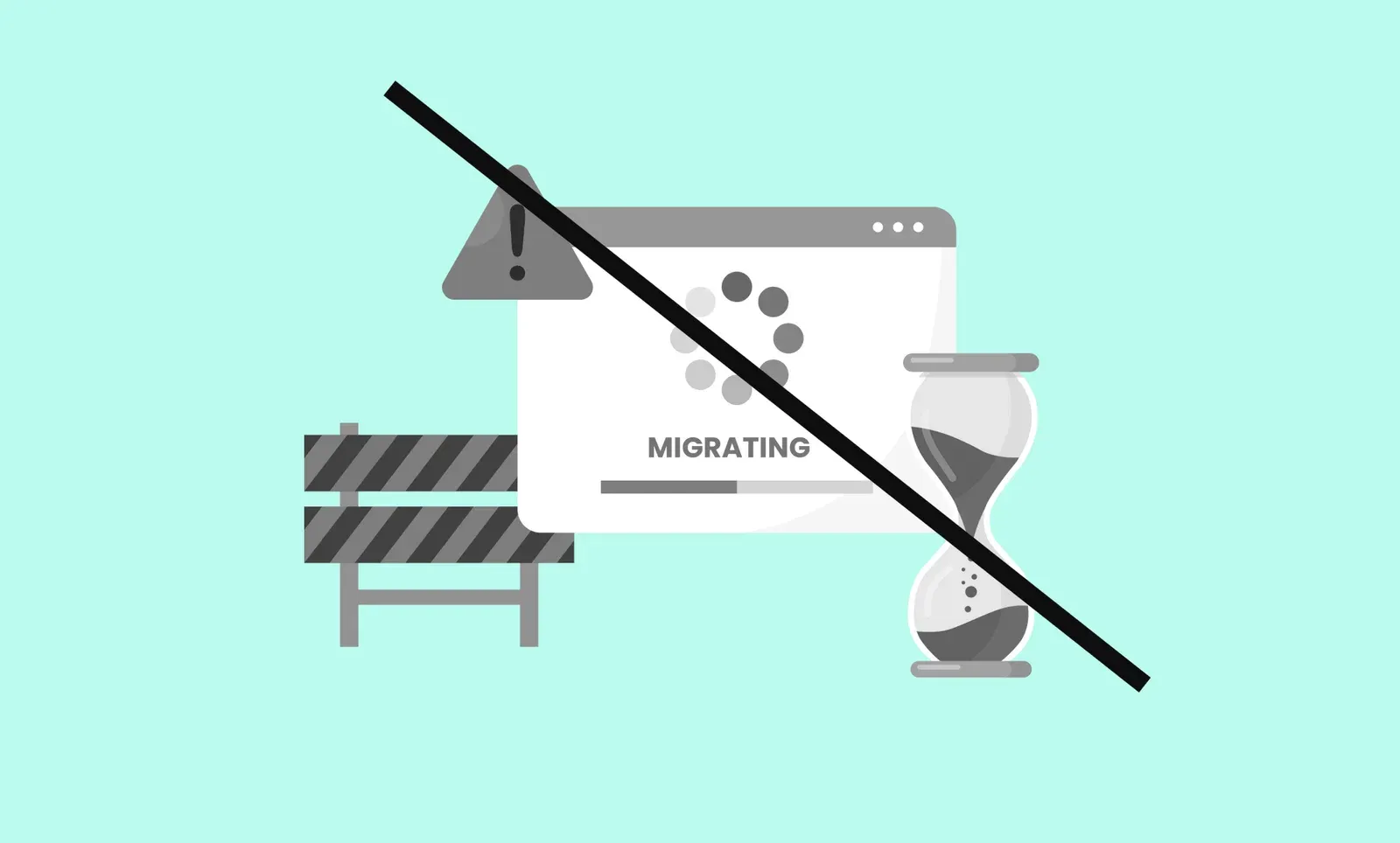 A browser window reading "MIGRATING" with a loading bar, hourglass, and roadblock, crossed out by a diagonal line