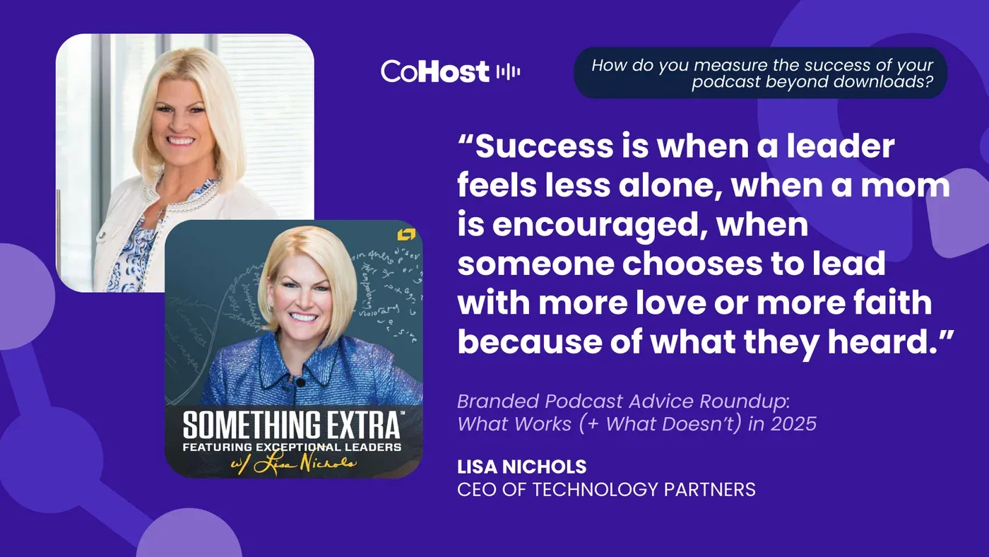 Lisa Nichols, CEO of Technology Partners, quoted beside the Something Extra podcast cover on a purple CoHost card.