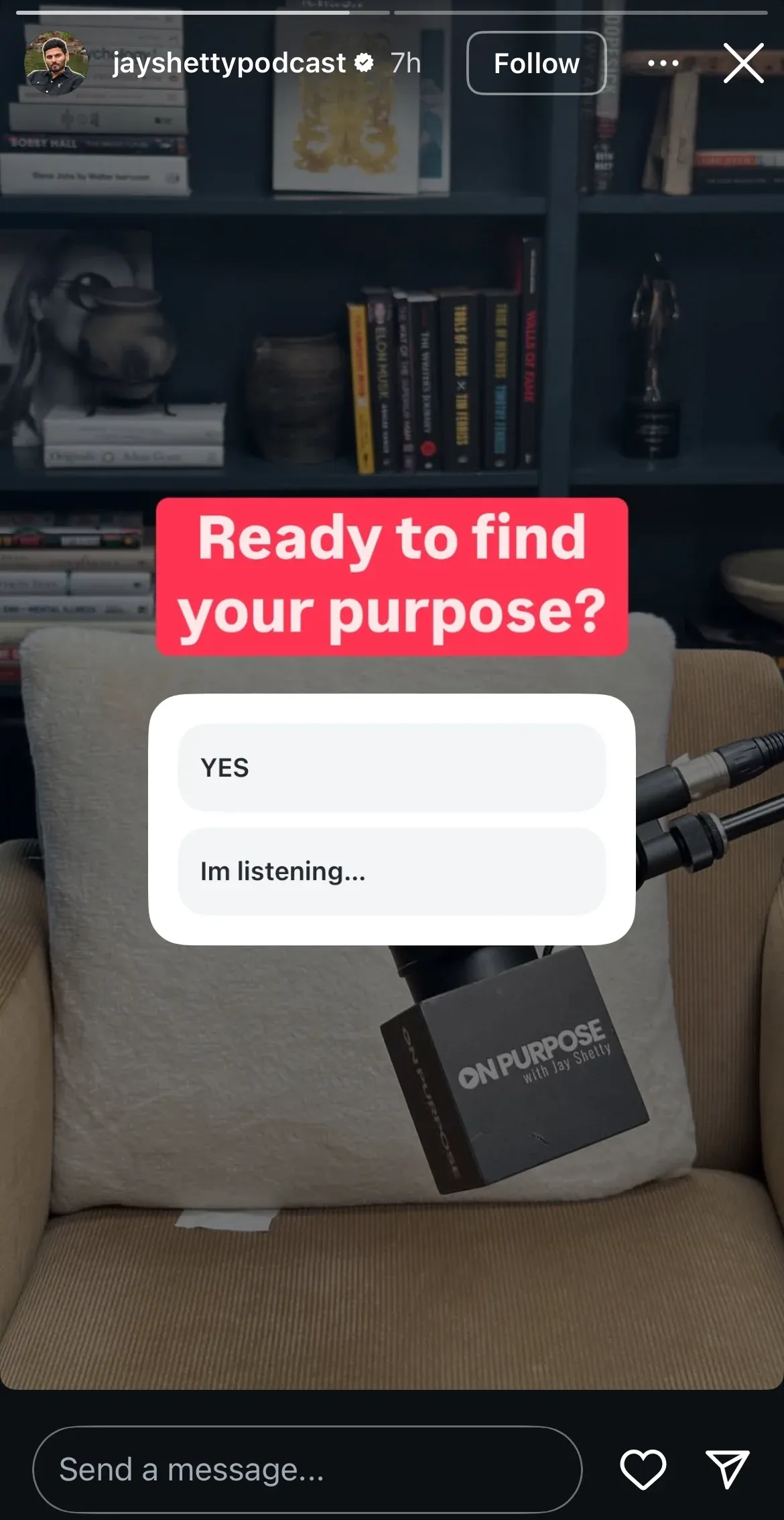 Instagram Story from the jayshettypodcast account with a poll sticker reading "Ready to find your purpose?" above YES and Im listening options, over a microphone and an On Purpose cube on a chair.