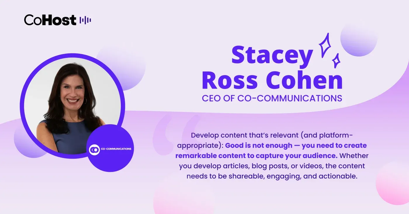 CoHost quote card titled "Stacey Ross Cohen, CEO of Co-Communications" with her headshot and a content tip.