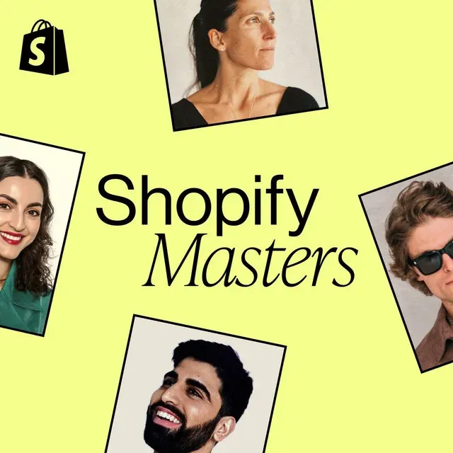 "Shopify Masters" podcast cover on lime green with the Shopify bag logo and tilted photos of four people