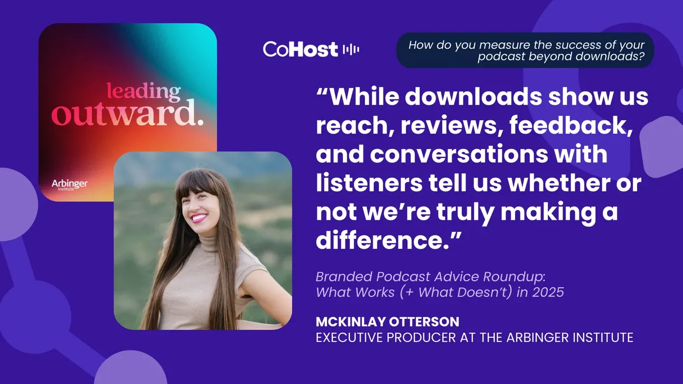 McKinlay Otterson, Executive Producer at The Arbinger Institute, beside the "Leading Outward" podcast cover and CoHost quote card