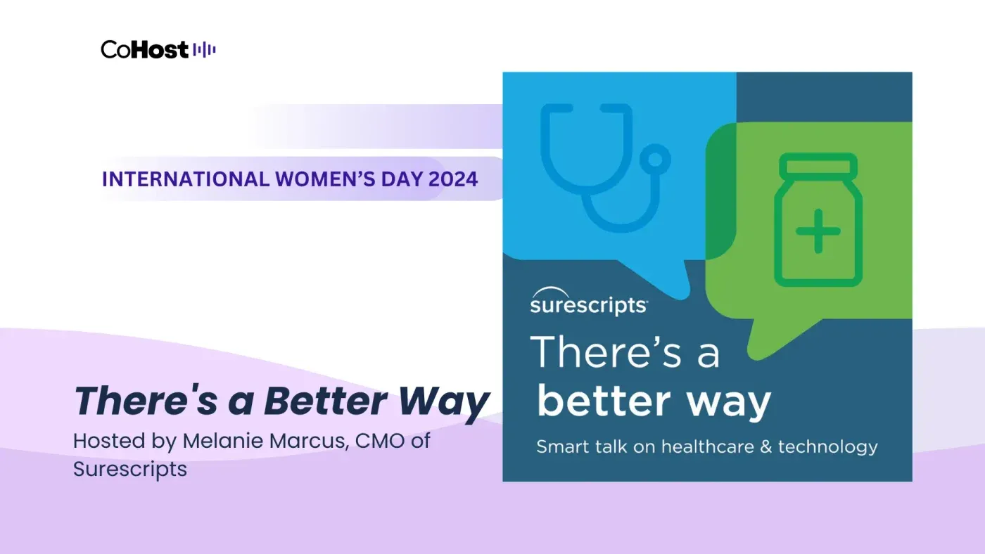 Melanie Marcus, CMO and host of Surescripts' There's a Better Way.