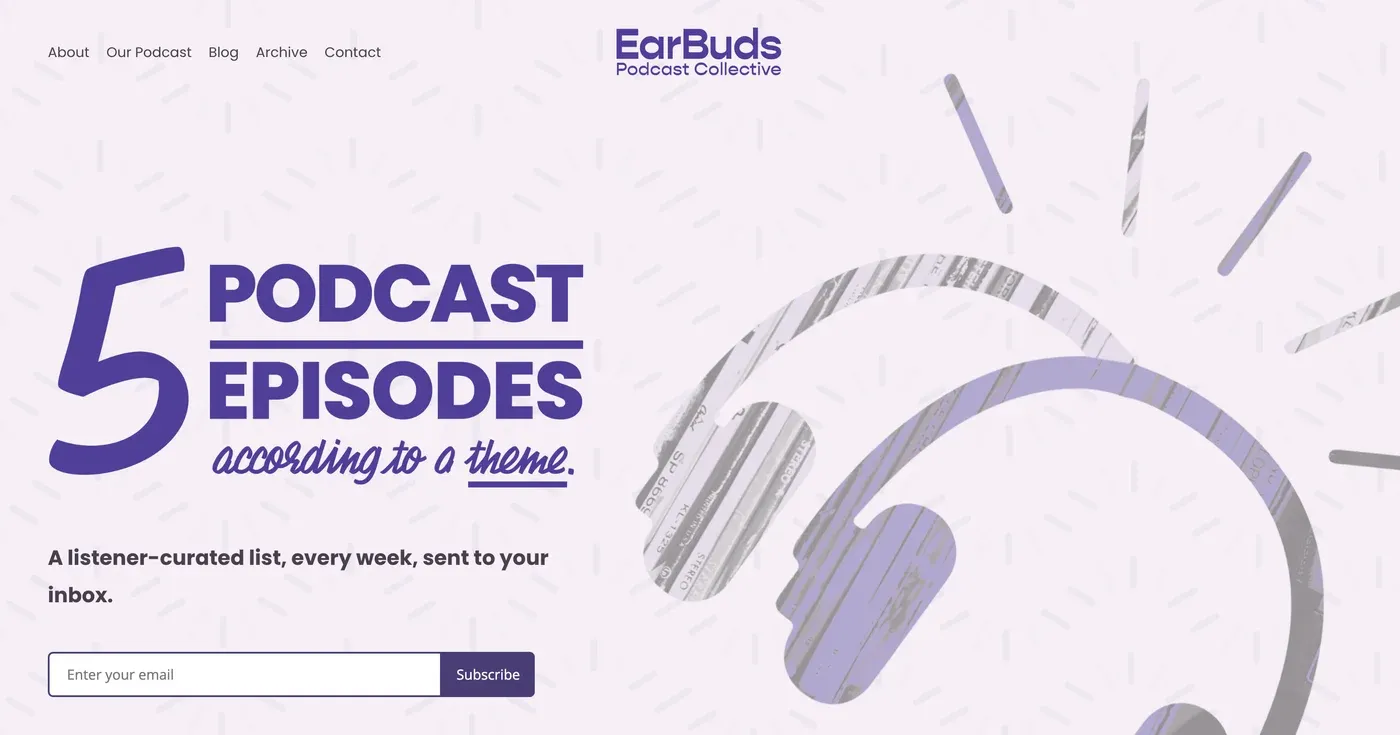 The EarBuds Podcast Collective homepage: five podcast episodes according to a theme, a listener-curated list sent weekly, with an email signup