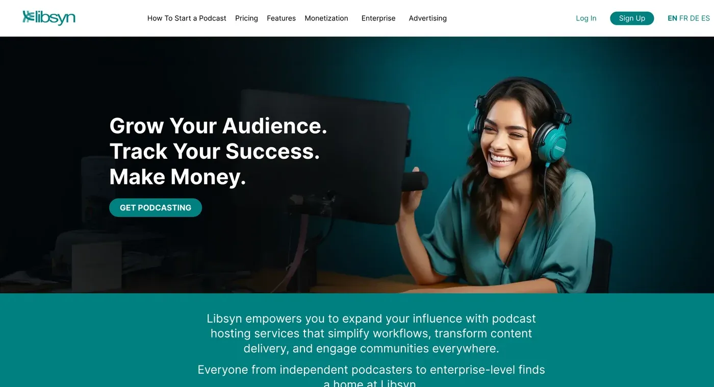 Libsyn homepage headline "Grow Your Audience. Track Your Success. Make Money." beside a smiling woman in headphones.
