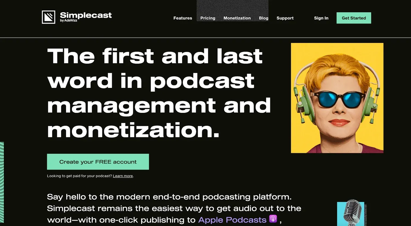 Simplecast homepage with the headline 'The first and last word in podcast management and monetization' and a retro portrait of a listener in green headphones