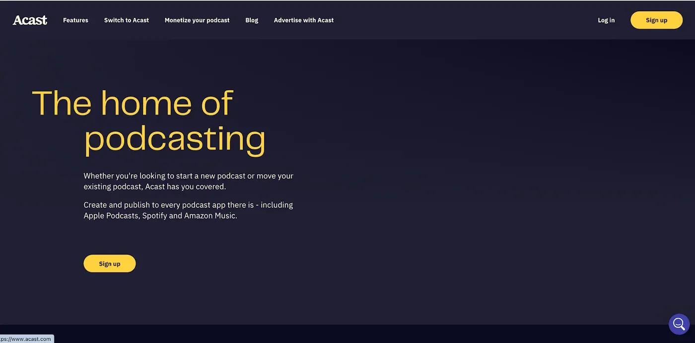 Acast homepage with the yellow headline "The home of podcasting" on a dark navy background and a Sign up button.