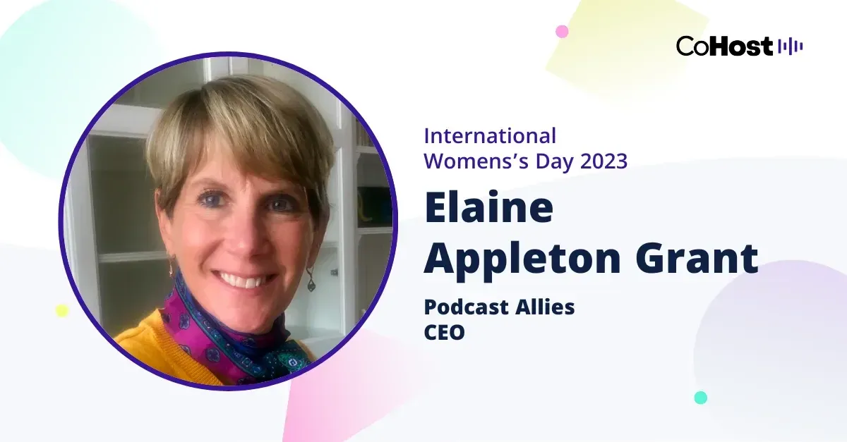 Elaine Appleton Grant, CEO of Podcast Allies.