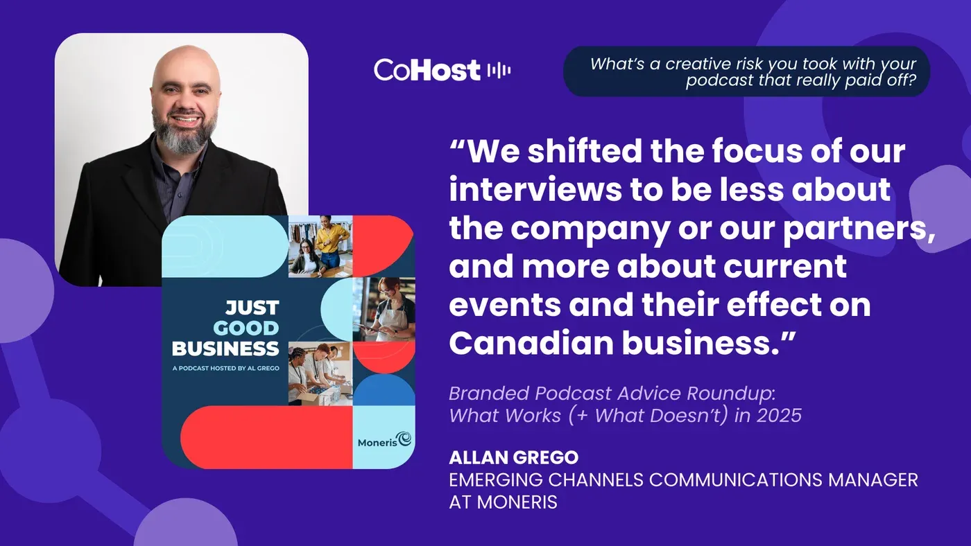 Allan Grego of Moneris beside the "Just Good Business" podcast cover and his quote on shifting interviews toward current events.