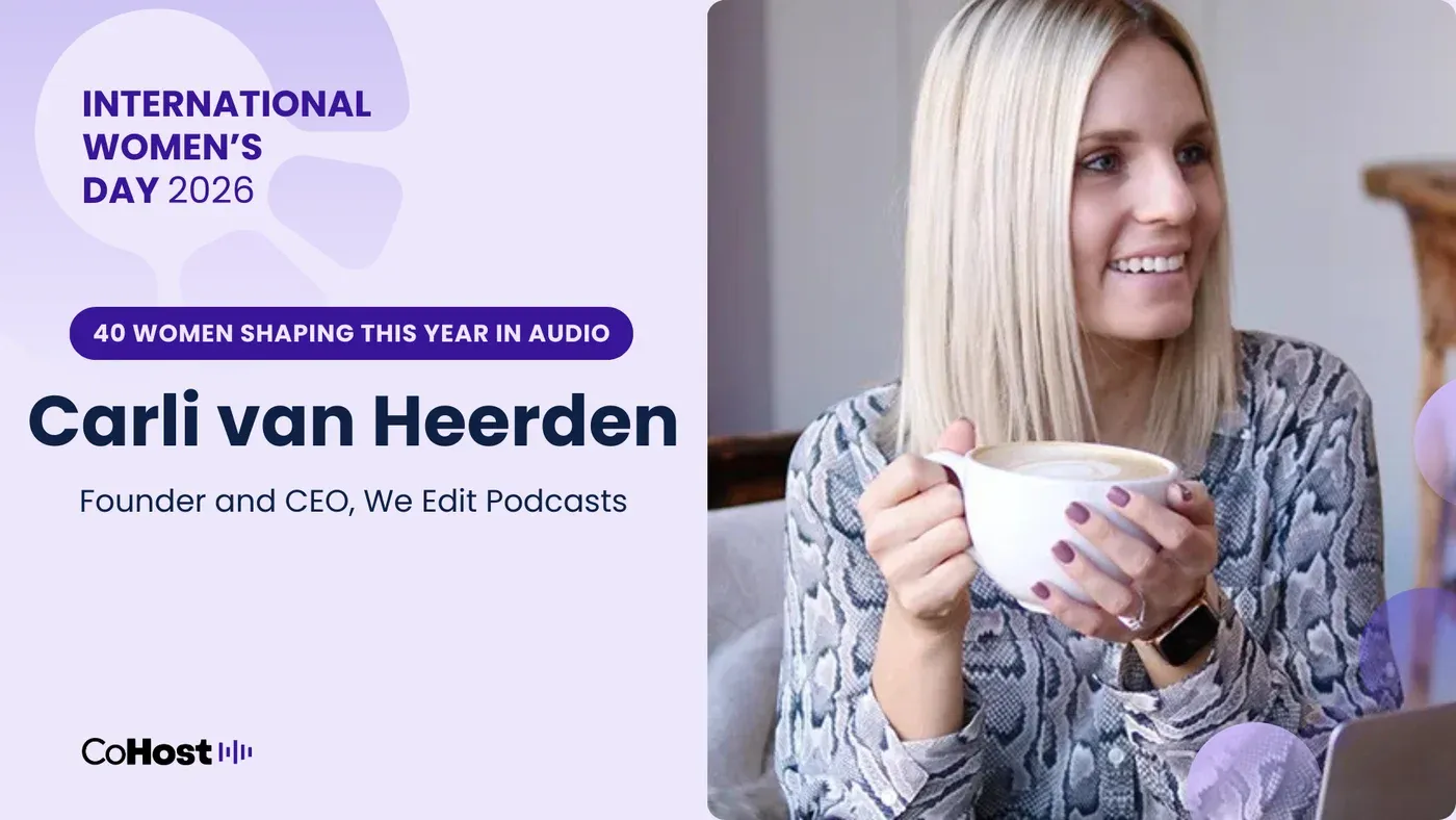 Carli van Heerden, founder and CEO of We Edit Podcasts.