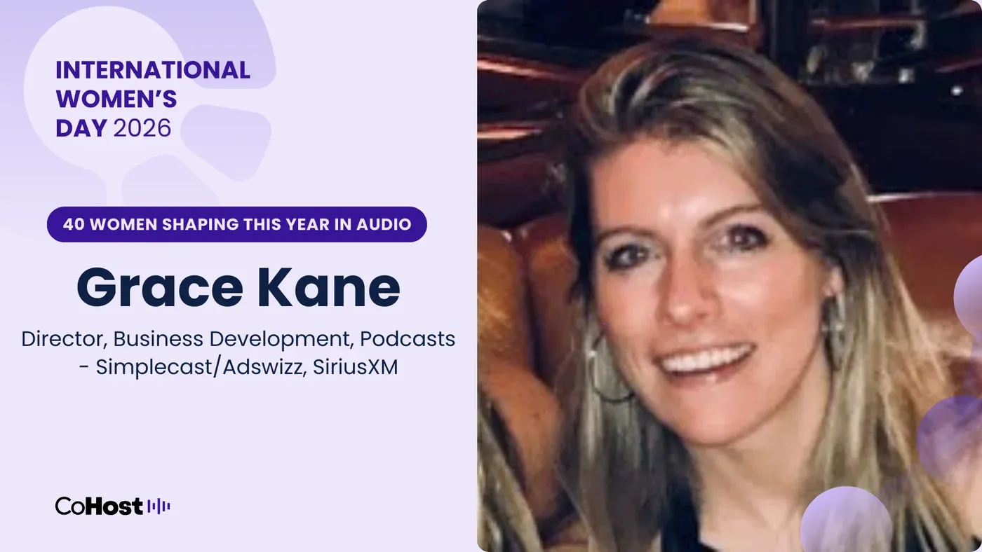 Grace Kane, director of business development for podcasts at Simplecast/Adswizz, SiriusXM.