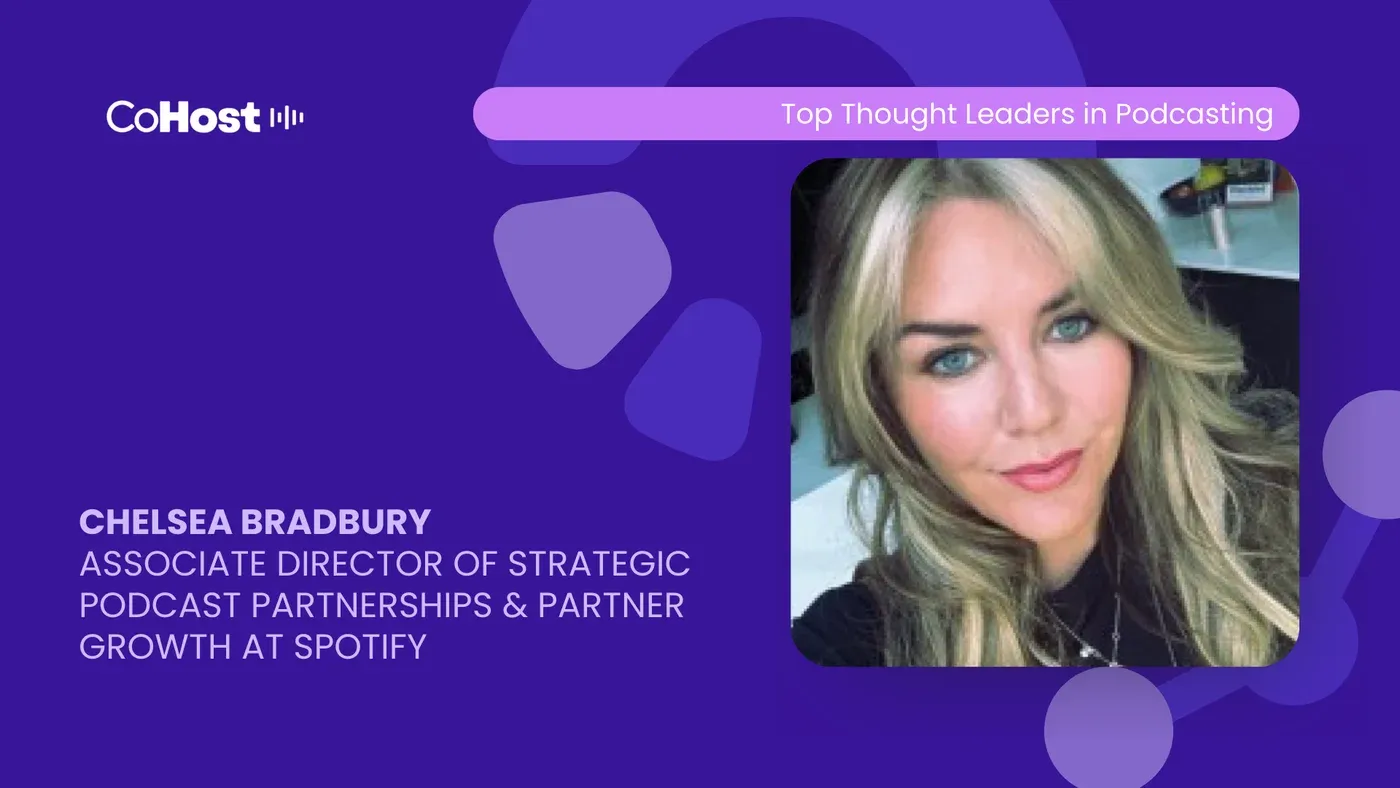 CoHost card titled "Chelsea Bradbury, Associate Director of Strategic Podcast Partnerships & Partner Growth at Spotify" with her photo