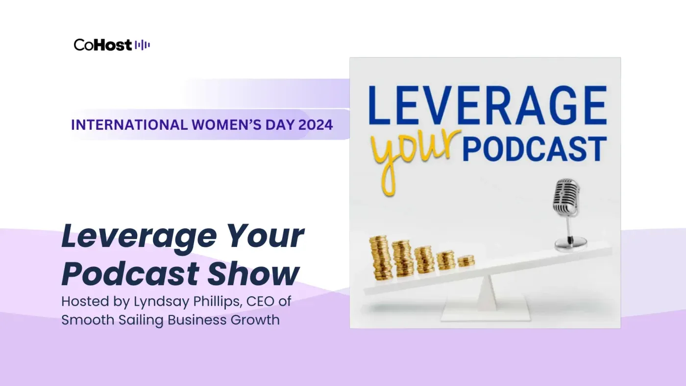 Lyndsay Phillips, CEO of Smooth Sailing Business Growth and host of Leverage Your Podcast Show.
