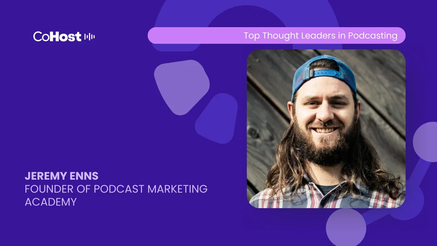 CoHost card titled "Jeremy Enns, Founder of Podcast Marketing Academy" with his photo in a backward blue cap.