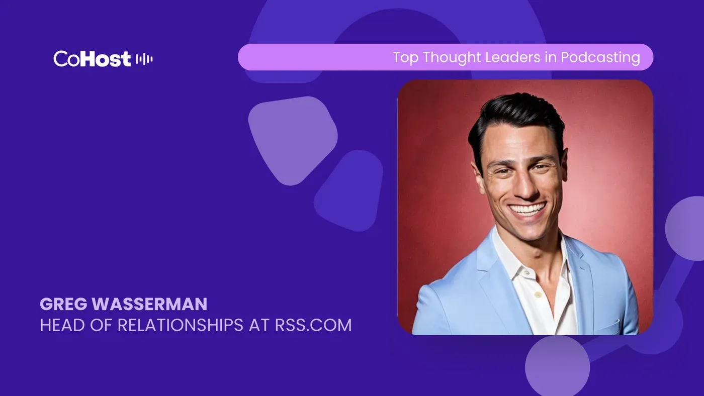 CoHost card titled "Greg Wasserman, Head of Relationships at RSS.com" with his smiling headshot on a red backdrop